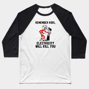 vintage electricity will kill you Baseball T-Shirt